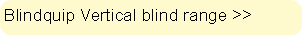Blindquip Roller blind range