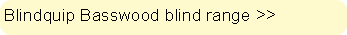 Blindquip Basswood blind range